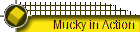 Mucky in Action